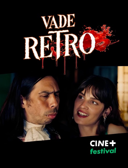 CINE+ Festival - Vade retro