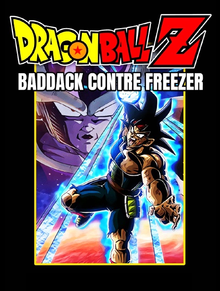 Dragon Ball Z : Baddack contre Freezer