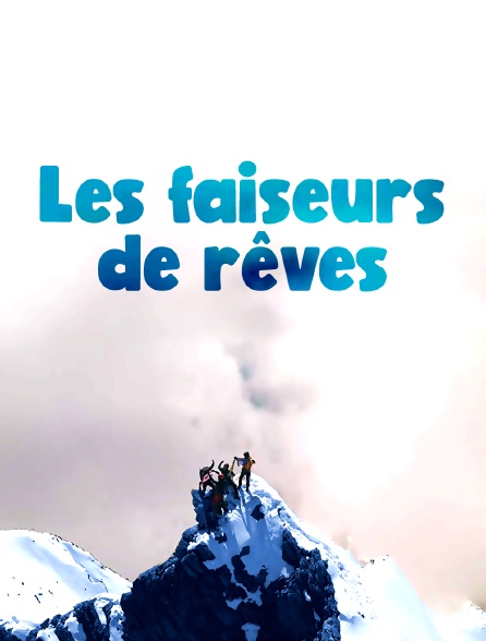 Les faiseurs de rêves