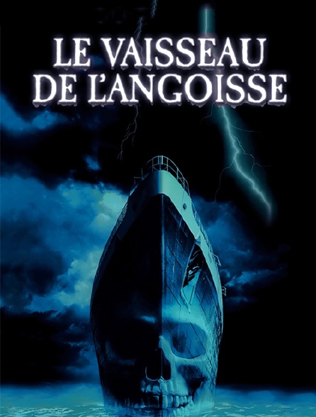 Le vaisseau de l'angoisse