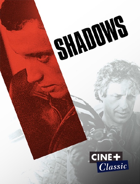 Ciné+ Classic - Shadows