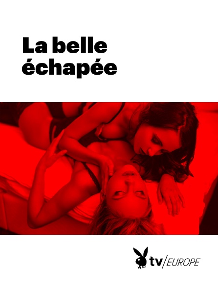 Playboy TV - La belle échapée