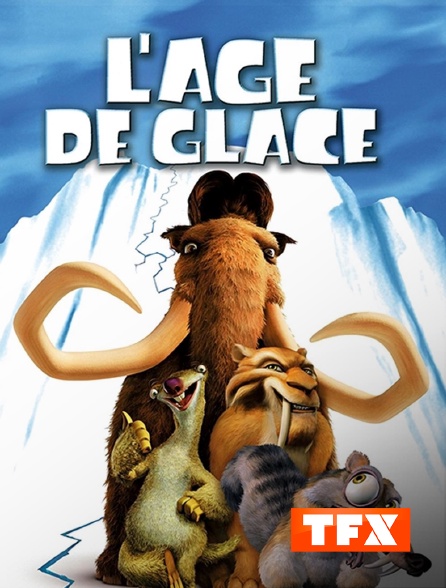 TFX - L'âge de glace