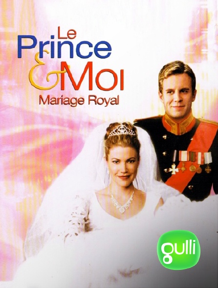Gulli - Le prince et moi : mariage royal