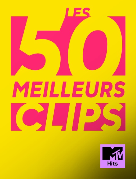 MTV Hits - Les 50 meilleurs clips