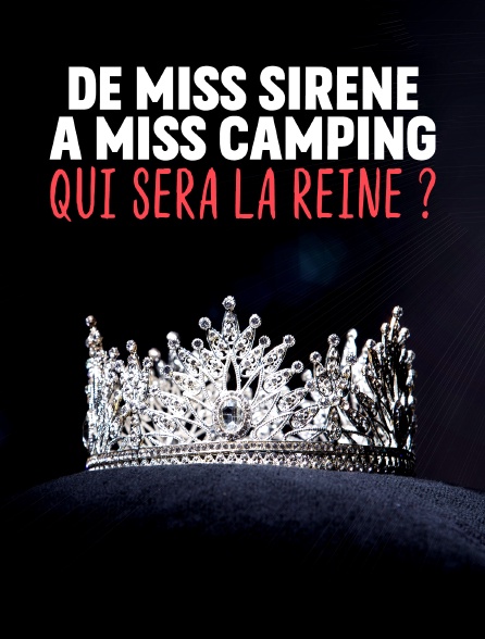 De Miss Sirène à Miss Camping : qui sera la reine ?