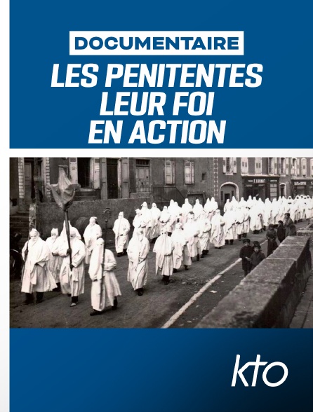 KTO - Les Pénitentes - leur foi en action