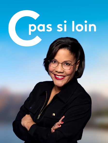 C pas si loin