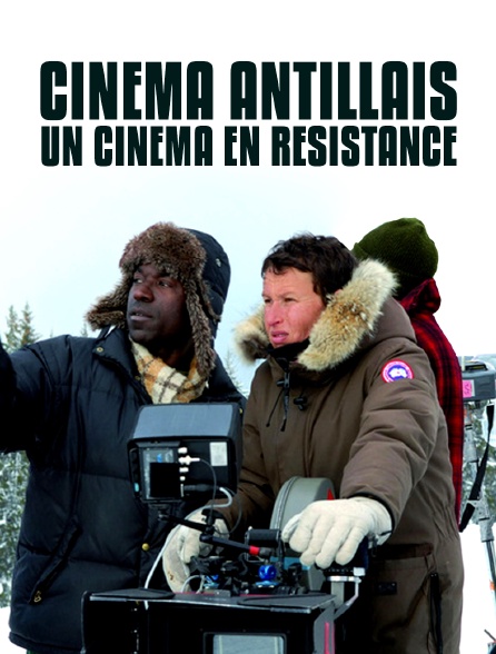 Cinéma antillais, un cinéma en résistance