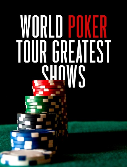 World Poker Tour Greatest Shows