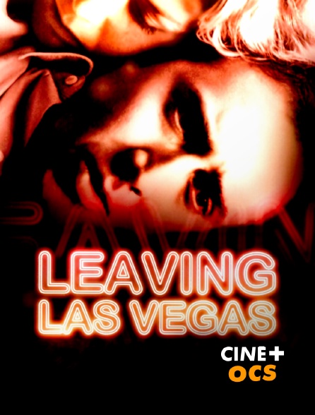CINÉ Cinéma - Leaving Las Vegas