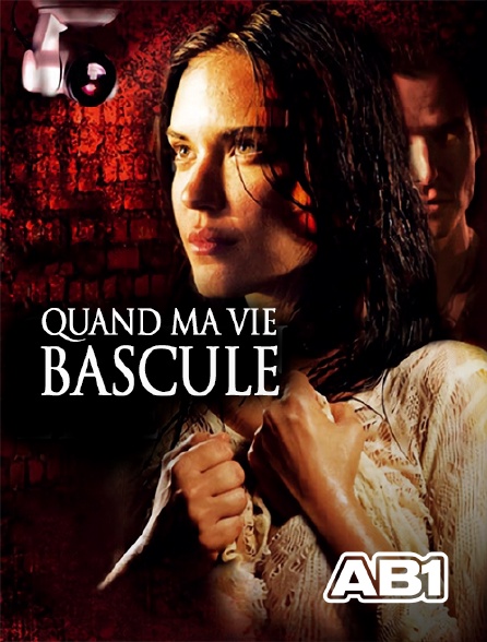 AB 1 - Quand ma vie bascule
