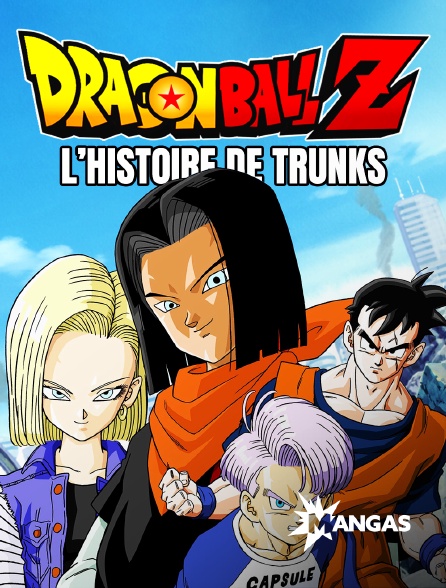 Mangas - Dragon Ball Z : L'histoire de Trunks
