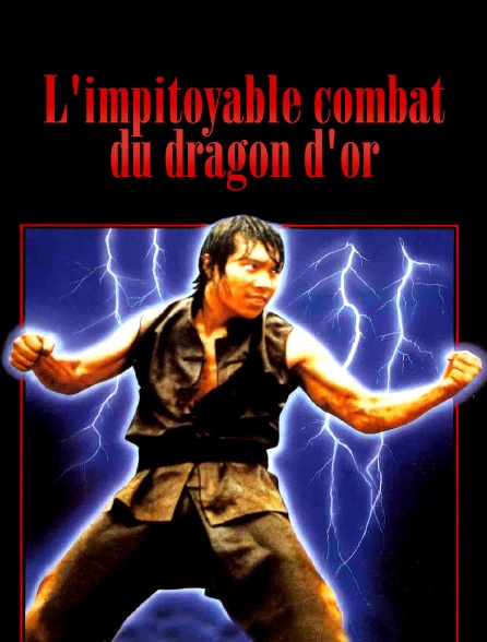 L'impitoyable combat du dragon d'or