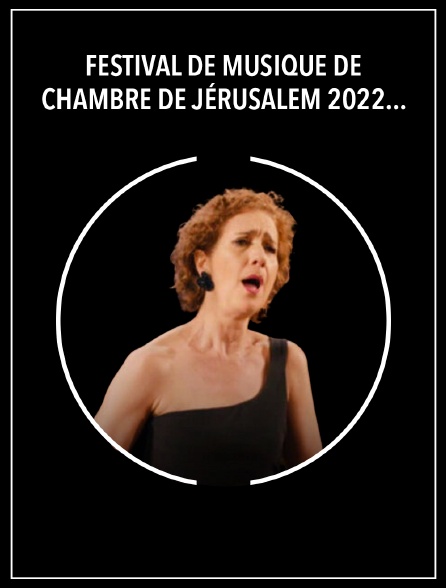 Festival de Musique de Chambre de Jérusalem 2022: Mendelssohn, Attahir, Beethoven
