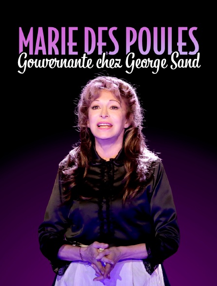 Marie des Poules, gouvernante chez George Sand