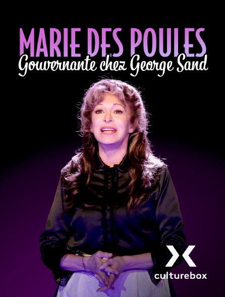 Culturebox - Marie des Poules, gouvernante chez George Sand