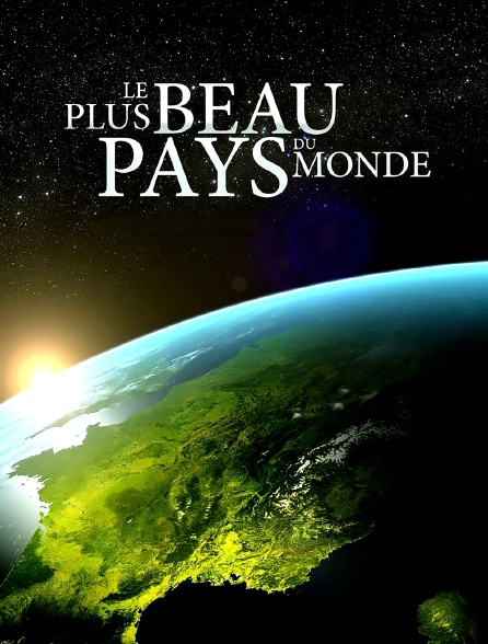 Le plus beau pays du monde en streaming gratuit