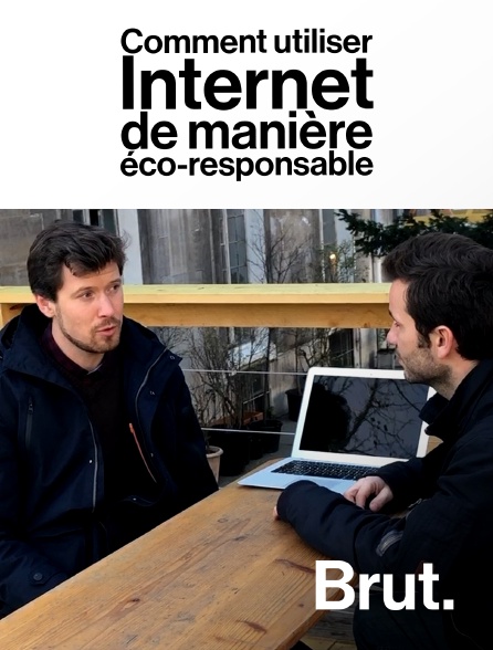 Brut - Comment utiliser Internet de manière éco-responsable