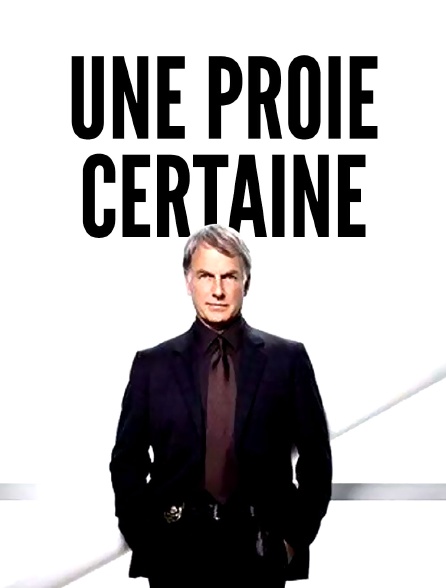 Une proie certaine