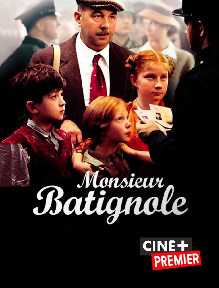 Ciné+ Premier - Monsieur Batignole