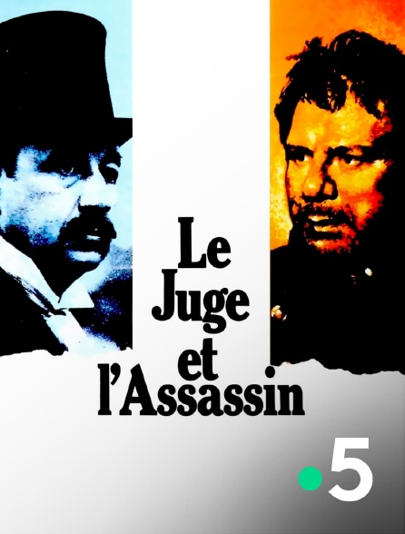 France 5 - Le Juge et l'Assassin