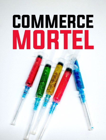 Commerce mortel