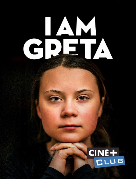 Ciné+ Club - I Am Greta