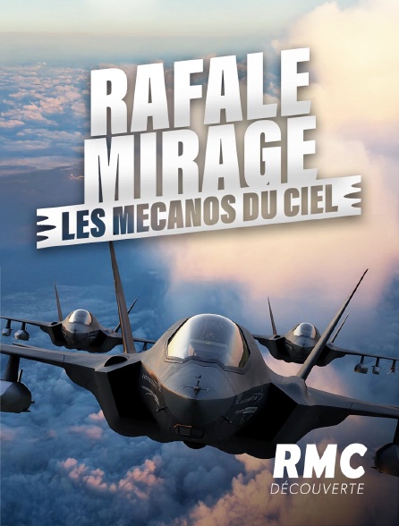 RMC Découverte - Rafale, mirage : les mécanos du ciel