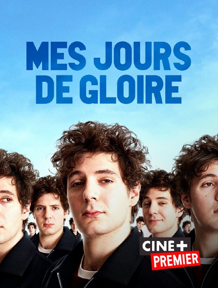 Ciné+ Premier - Mes jours de gloire