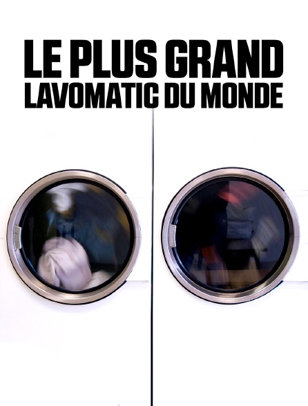 Le plus grand lavomatic du monde