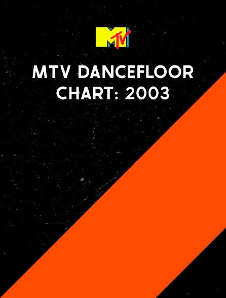 MTV Dancefloor Chart: 2003