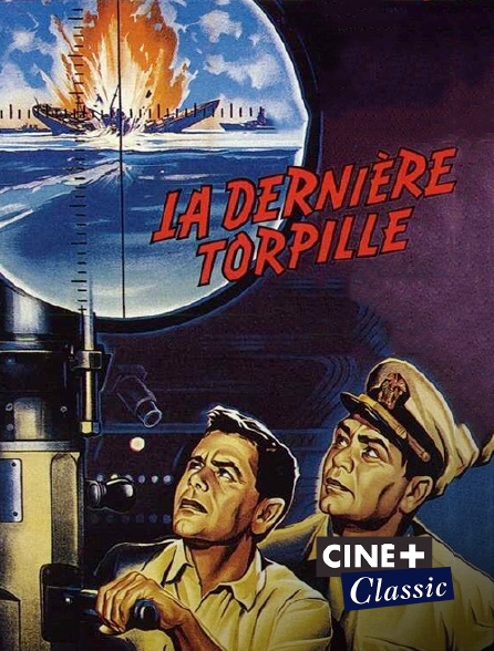 Ciné+ Classic - La dernière torpille
