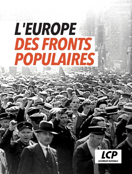 LCP 100% - L'Europe des fronts populaires