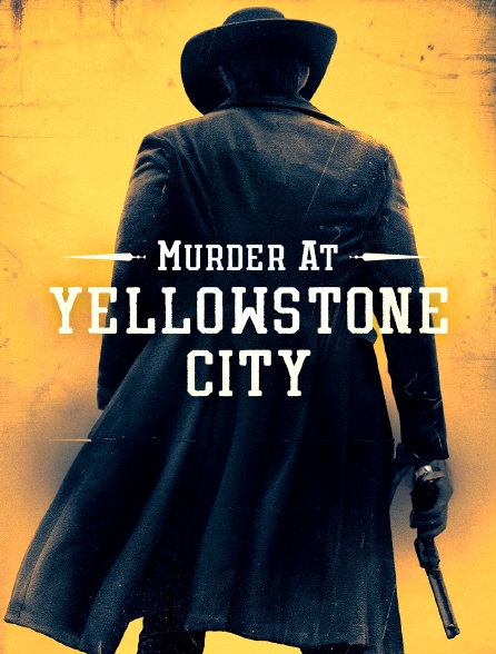 Murder at Yellowstone City