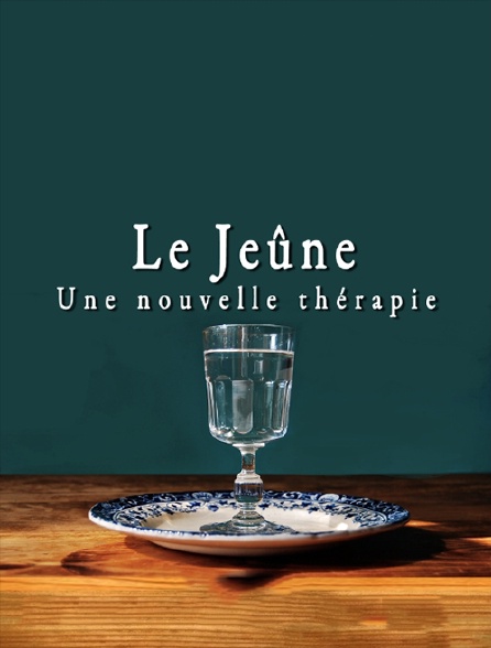 Le jeûne, une nouvelle thérapie ?