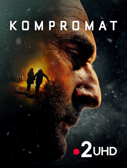 France 2 UHD - Kompromat