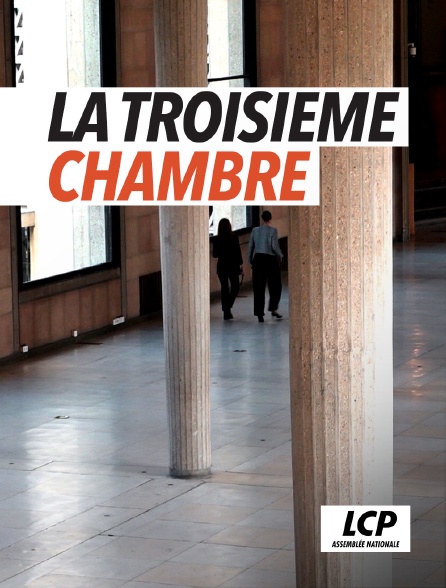 LCP 100% - La troisième chambre