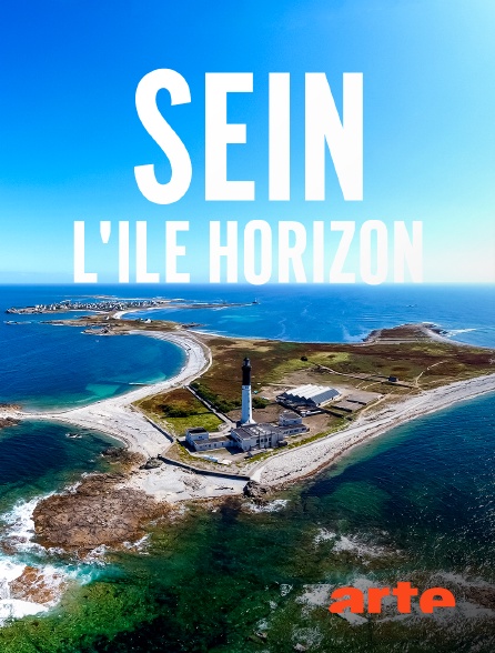 Arte - Sein, l'île horizon