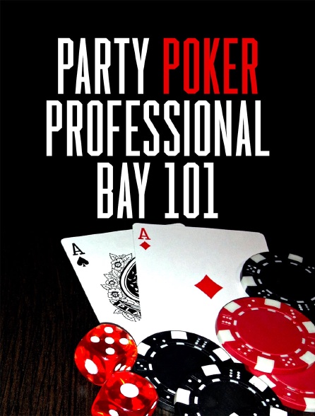 Party Poker Professional Poker Tour Bay 101
