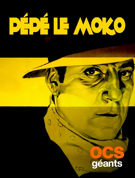 OCS Géants - Pépé le Moko