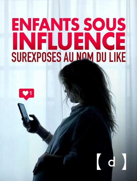 France TV Docs - Enfants sous influence : surexposés au nom du like