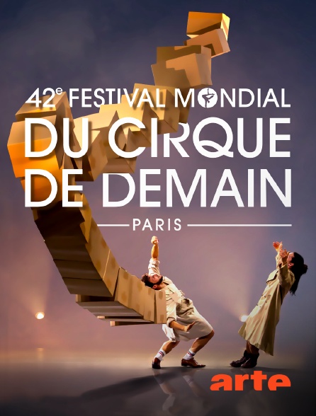 Arte - 42e Festival mondial du cirque de demain