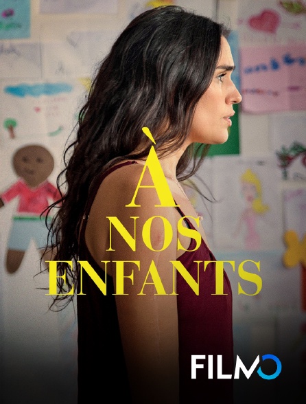 FilmoTV - A nos enfants