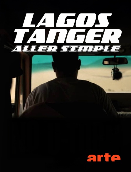 Arte - Lagos Tanger, aller simple