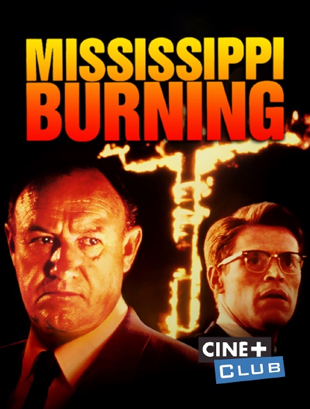 Ciné+ Club - Mississippi Burning