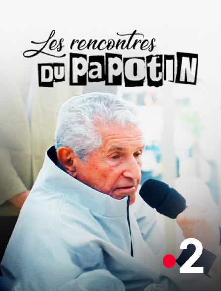 France 2 - Les rencontres du Papotin