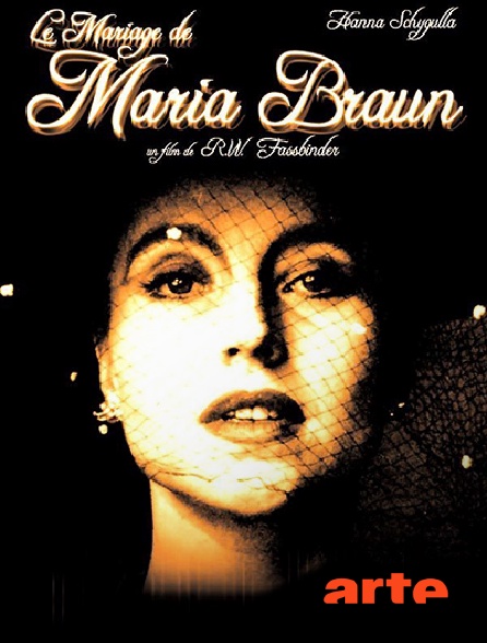 Arte - Le mariage de Maria Braun