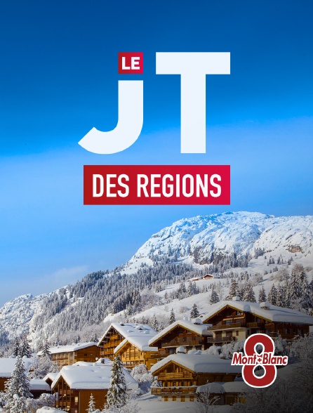 8 Mont Blanc - JT des régions