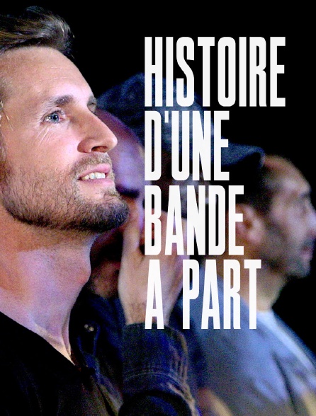 Histoire d'une bande à part